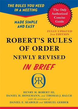 Robert's Rules of Order Newly Revised in Brief, 2nd Edition 2nd 9780306820199 Front Cover