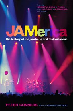 JAMerica The History of the Jam Band and Festival Scene  9780306820663 Front Cover