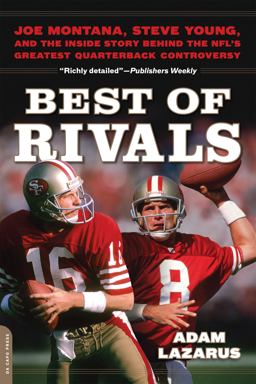 Best of Rivals Joe Montana, Steve Young, and the Inside Story Behind the NFL's Greatest Quarterback Controversy  9780306822636 Front Cover