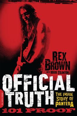 Official Truth, 101 Proof The Inside Story of Pantera  9780306822889 Front Cover