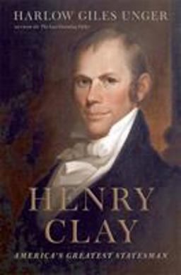 Henry Clay America's Greatest Statesman  9780306823916 Front Cover