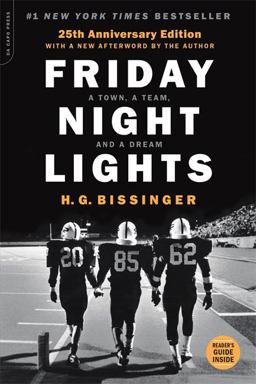 Friday Night Lights (25th Anniversary Edition) A Town, a Team, and a Dream  9780306824203 Front Cover