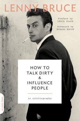 How to Talk Dirty and Influence People An Autobiography  9780306825293 Front Cover