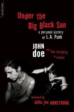 Under the Big Black Sun A Personal History of L. A. Punk  9780306825330 Front Cover