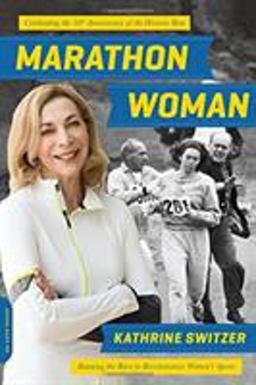 Marathon Woman Running the Race to Revolutionize Women's Sports  9780306825651 Front Cover