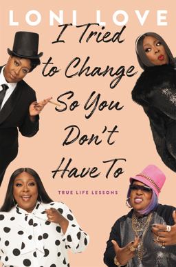 I Tried to Change So You Don't Have To True Life Lessons  9780306873720 Front Cover