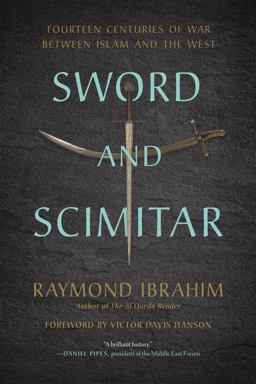 Sword and Scimitar: Fourteen Centuries of War Between Islam and the West  9780306921421 Front Cover