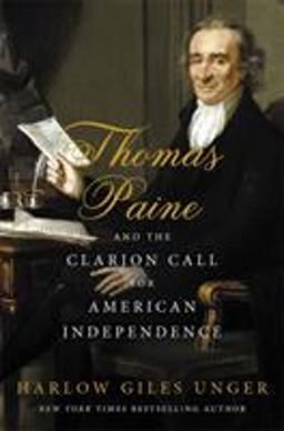 Thomas Paine and the Clarion Call for American Independence  9780306921933 Front Cover