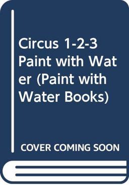 Circus 1-2-3 Paint with Water