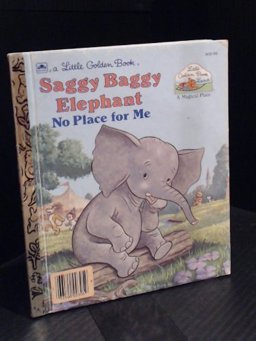 Saggy Baggy Elephant No Place for Me