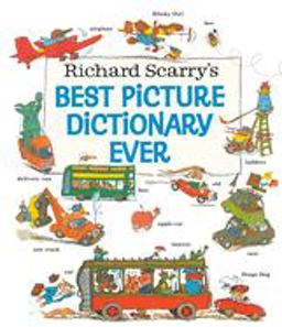 Richard Scarry's Best Picture Dictionary Ever  9780307155481 Front Cover