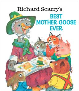 Richard Scarry's Best Mother Goose Ever  9780307155788 Front Cover