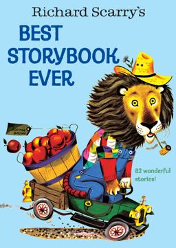 Richard Scarry's Best Storybook Ever  9780307165480 Front Cover