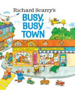 Richard Scarry's Busy, Busy Town  9780307168030 Front Cover