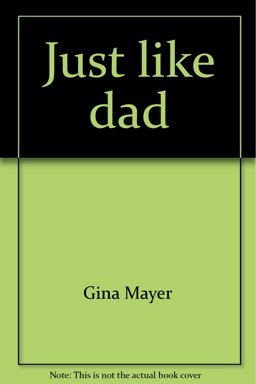 Just Like Dad
