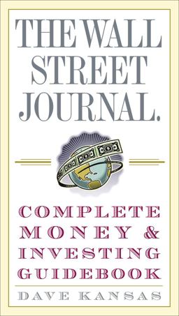 Wall Street Journal Complete Money and Investing Guidebook  9780307236999 Front Cover