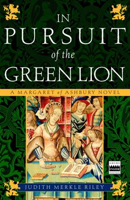 In Pursuit of the Green Lion A Margaret of Ashbury Novel  9780307237880 Front Cover