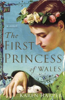 First Princess of Wales A Novel  9780307237910 Front Cover