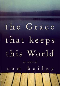 Grace That Keeps This World  9780307238016 Front Cover