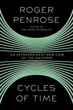 Cycles of Time An Extraordinary New View of the Universe  9780307265906 Front Cover