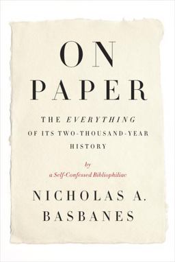 On Paper The Everything of Its Two-Thousand-Year History  9780307266422 Front Cover