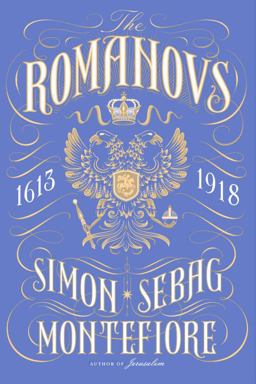 Romanovs 1613-1918  9780307266521 Front Cover