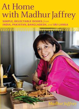 At Home with Madhur Jaffrey Simple, Delectable Dishes from India, Pakistan, Bangladesh, and Sri Lanka: a Cookbook  9780307268242 Front Cover