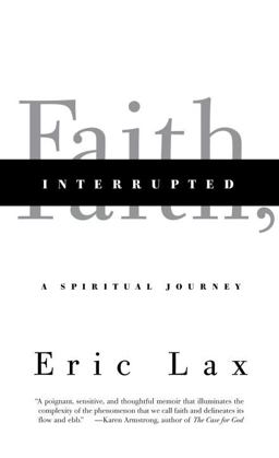 Faith, Interrupted A Spiritual Journey  9780307270917 Front Cover