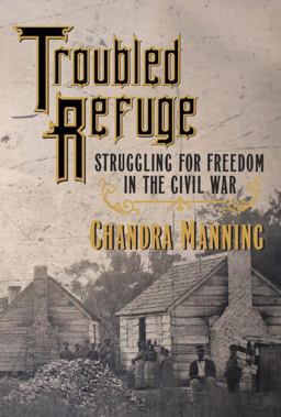 Troubled Refuge Struggling for Freedom in the Civil War  9780307271204 Front Cover