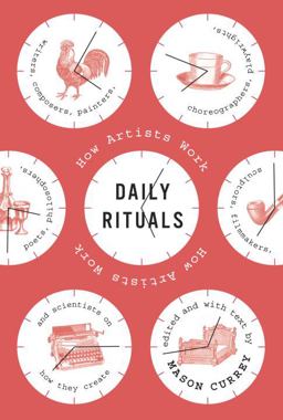 Daily Rituals How Artists Work  9780307273604 Front Cover