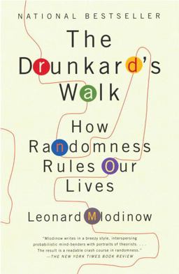Drunkard's Walk How Randomness Rules Our Lives  9780307275172 Front Cover