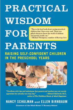 Practical Wisdom for Parents Raising Self-Confident Children in the Preschool Years  9780307275387 Front Cover