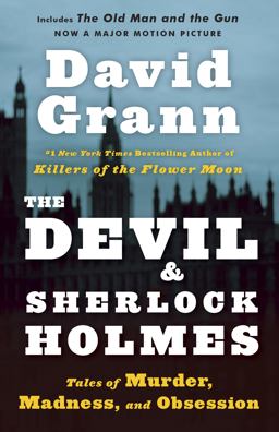Devil and Sherlock Holmes Tales of Murder, Madness, and Obsession  9780307275905 Front Cover