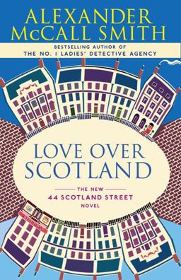 Love over Scotland 44 Scotland Street Series (3)  9780307275981 Front Cover