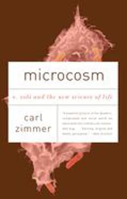 Microcosm E. Coli and the New Science of Life  9780307276865 Front Cover