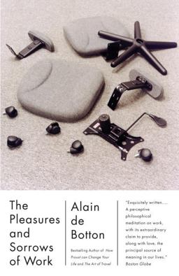 Pleasures and Sorrows of Work  9780307277251 Front Cover