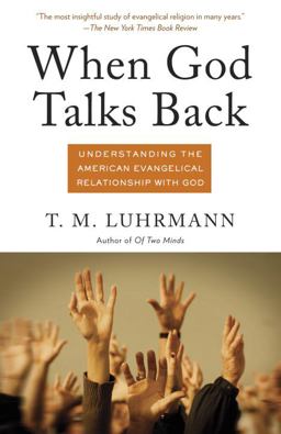 When God Talks Back Understanding the American Evangelical Relationship with God  9780307277275 Front Cover