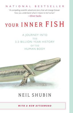 Your Inner Fish A Journey into the 3. 5-Billion-Year History of the Human Body  9780307277459 Front Cover