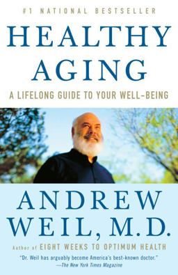 Healthy Aging A Lifelong Guide to Your Well-Being  9780307277541 Front Cover