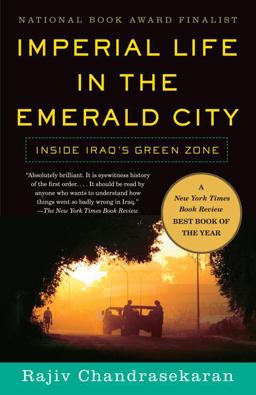Imperial Life in the Emerald City Inside Iraq's Green Zone (National Book Award Finalist)  9780307278838 Front Cover