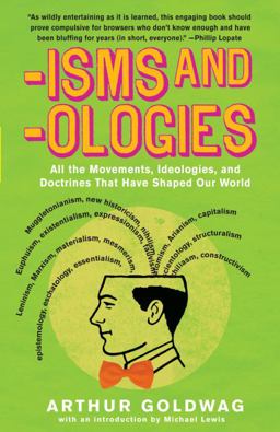'Isms And 'Ologies All the Movements, Ideologies and Doctrines That Have Shaped Our World  9780307279071 Front Cover