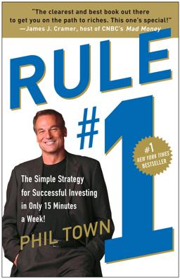 Rule #1 The Simple Strategy for Successful Investing in Only 15 Minutes a Week!  9780307336842 Front Cover