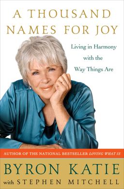 Thousand Names for Joy Living in Harmony with the Way Things Are  9780307339232 Front Cover