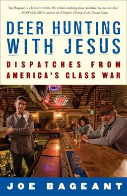 Deer Hunting with Jesus Dispatches from America's Class War  9780307339379 Front Cover