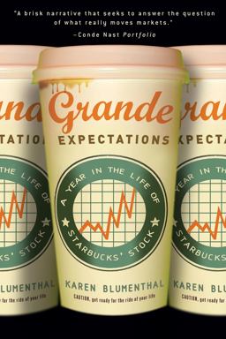 Grande Expectations A Year in the Life of Starbucks' Stock  9780307339720 Front Cover