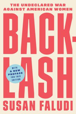 Backlash The Undeclared War Against American Women 15th 9780307345424 Front Cover
