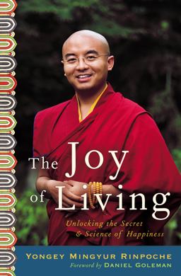 Joy of Living Unlocking the Secret and Science of Happiness  9780307346254 Front Cover