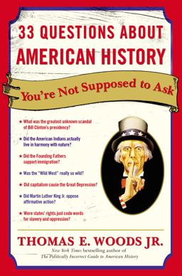33 Questions about American History You're Not Supposed to Ask  9780307346698 Front Cover