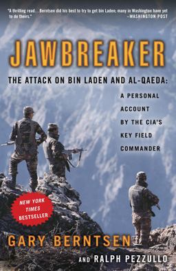 Jawbreaker The Attack on Bin Laden and Al-Qaeda - A Personal Account by the Cia's Key Field Commander  9780307351067 Front Cover