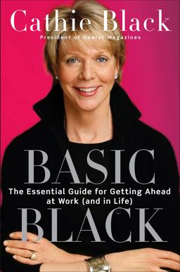 Basic Black The Essential Guide for Getting Ahead at Work (and in Life)  9780307351104 Front Cover